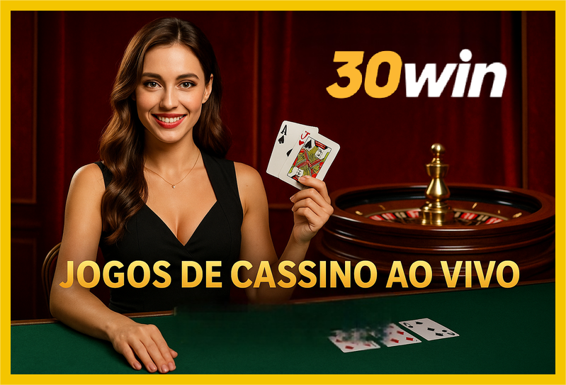 Jogos de cassino online inovadores e emocionantes na 30WIN
